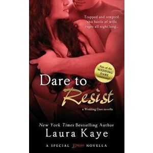 Dare to Resist, Paperback - Laura Kaye imagine