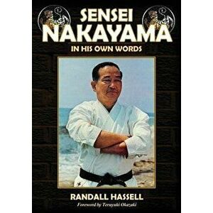 Sensei Nakayama: In His Own Words, Paperback - Mr Randall Hassell imagine