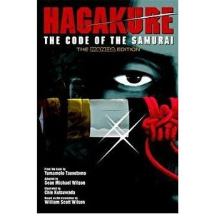 Hagakure: The Code of the Samurai, Paperback - Yamamoto Tsunetomo imagine