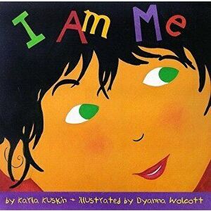 I Am Me, Hardcover - Karla Kuskin imagine