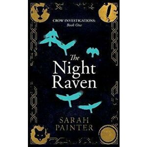 The Night Raven, Paperback - Sarah Painter imagine