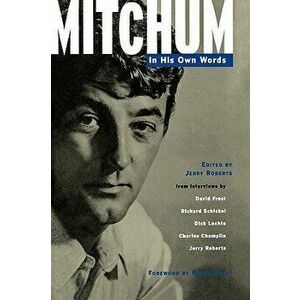 Mitchum - In His Own Words, Hardcover - Jerry Roberts imagine