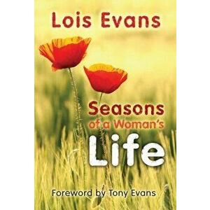 Seasons of a Woman's Life, Paperback - Lois Evans imagine