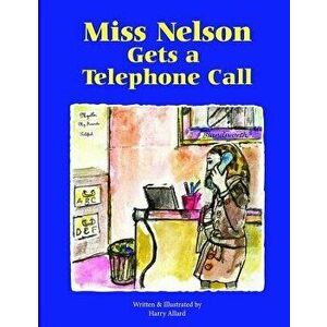 Miss Nelson Gets a Telephone Call, Paperback - MR Harry G. Allard imagine