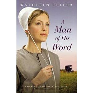 A Man of His Word - Kathleen Fuller imagine