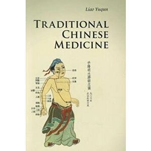 Traditional Chinese Medicine, Paperback - Yuqun Liao imagine