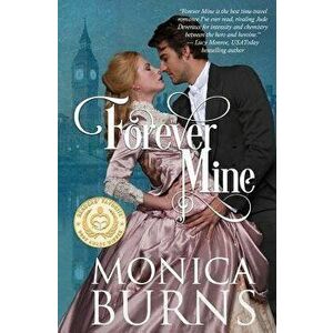 Forever Mine, Paperback - Monica Burns imagine