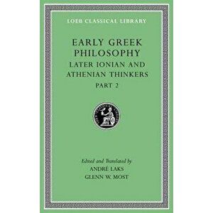 Early Greek Philosophy, Volume VII: Later Ionian and Athenian Thinkers, Part 2, Hardcover - Andre Laks imagine