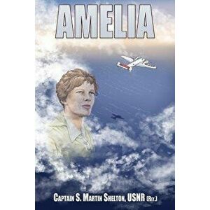 Amelia, Paperback - S. M. Shelton imagine