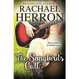 The Songbird's Call, Paperback - Rachael Herron imagine