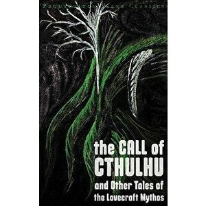 The Call of Cthulhu and Other Tales of the Lovecraft Mythos, Paperback - H. P. Lovecraft imagine