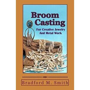 Broom Casting, Paperback - Bradford M. Smith imagine
