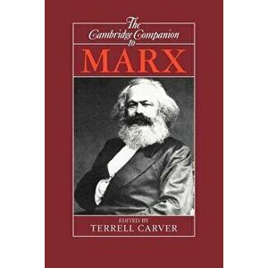 The Cambridge Companion to Marx, Paperback - Terrell Carver imagine