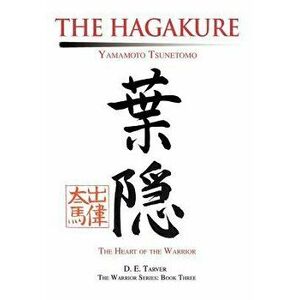 The Hagakure: Yamamoto Tsunetomo, Hardcover - Yamamoto Tsunetomo Tsuneto D. E. Tarver imagine