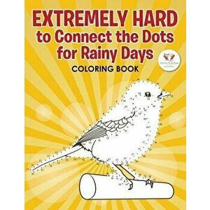 Extremely Hard to Connect the Dots for Rainy Days Activity Book, Paperback - Activity Book Zone for Kids imagine