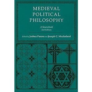 Medieval Political Philosophy: A Sourcebook, Paperback - Joseph C. Macfarland imagine