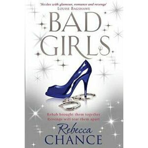 Bad Girls, Paperback - Rebecca Chance imagine