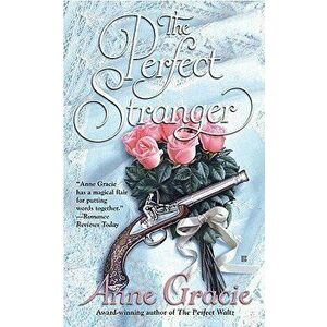 The Perfect Stranger - Anne Gracie imagine