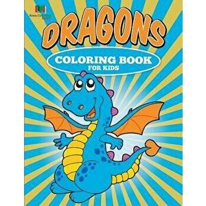 Dragons Coloring Book for Kids, Paperback - Avon Coloring Books imagine