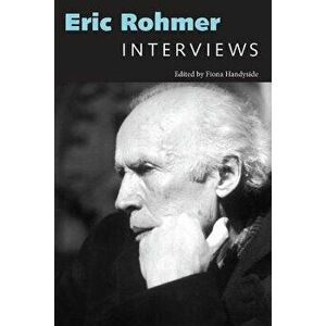 Eric Rohmer: Interviews, Paperback - Fiona Handyside imagine