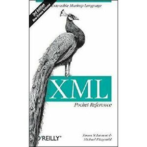 XML Pocket Reference: Extensible Markup Language, Paperback - Simon St Laurent imagine
