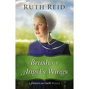 Brush of Angel's Wings, Paperback - Ruth Reid imagine