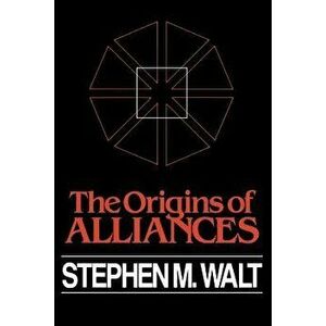 The Origins of Alliances, Paperback - Stephen M. Walt imagine