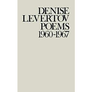 Poems of Denise Levertov, 1960-1967, Paperback - Denise Levertov imagine