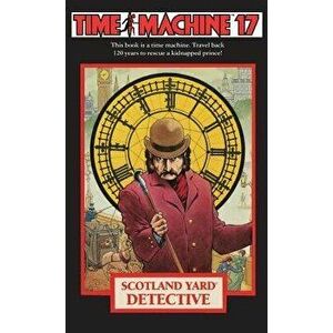 Time Machine 17: Scotland Yard Detective, Paperback - Seymour V. Reit imagine