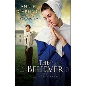 The Believer, Paperback - Ann H. Gabhart imagine