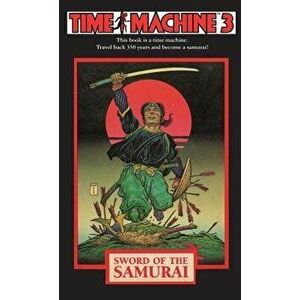Time Machine 3: Sword of the Samurai, Paperback - Michael Reaves imagine