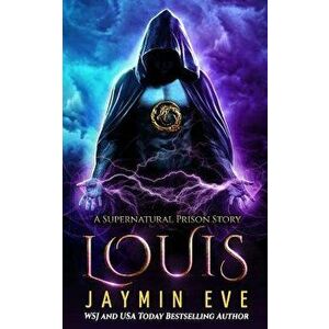 Louis: Supernatural Prison Book 6, Paperback - Jaymin Eve imagine