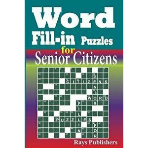 Word Fill-In Puzzles for Senior Citizens, Paperback - Rays Publishers imagine