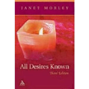 All Desires Known: Third Edition, Paperback - Janet Morley imagine