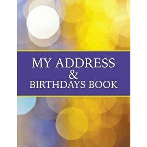 My Address & Birthdays Book, Paperback - Celeste Von Albrecht imagine