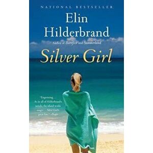 Silver Girl, Hardcover - Elin Hilderbrand imagine