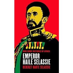Emperor Haile Selassie, Paperback - Bereket Habte Selassie imagine