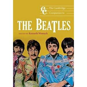The Cambridge Companion to the Beatles, Paperback - Kenneth Womack imagine