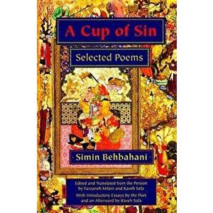 A Cup of Sin: Selected Poems - Simin Behbahani imagine