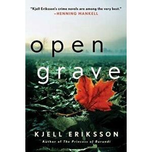 Open Grave: A Mystery, Paperback - Kjell Eriksson imagine