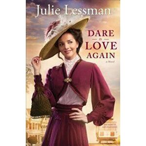 Dare to Love Again, Paperback - Julie Lessman imagine