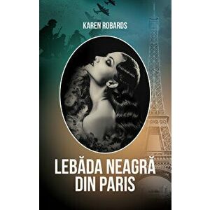 Lebada Neagra din Paris - Karen Robards imagine
