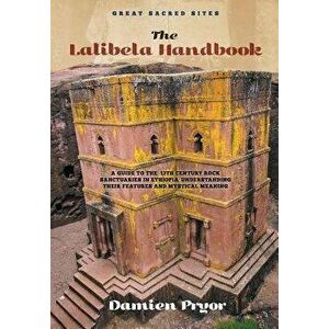 The Lalibela Handbook, Paperback - Damien Pryor imagine