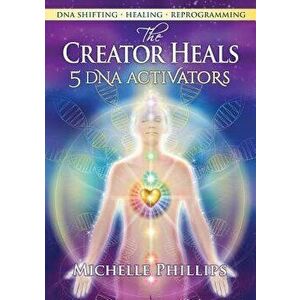 The Creator Heals - Michelle Phillips imagine