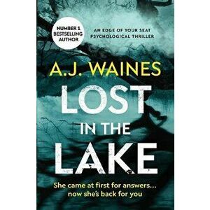 Lost in the Lake, Paperback - A. J. Waines imagine