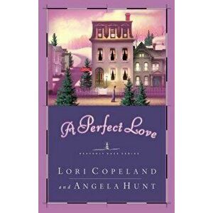 A Perfect Love - Lori Copeland imagine