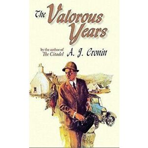 The Valorous Years, Paperback - A. J. Cronin imagine