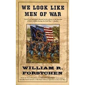 We Look Like Men of War, Paperback - William R. Forstchen imagine
