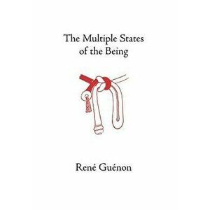 Multiple States of the Being, Hardcover - Rene Guenon imagine