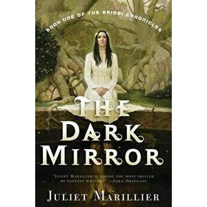 The Dark Mirror, Paperback - Juliet Marillier imagine